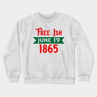 FREEISH JUNE 19 Crewneck Sweatshirt